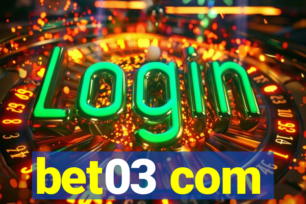 bet03 com